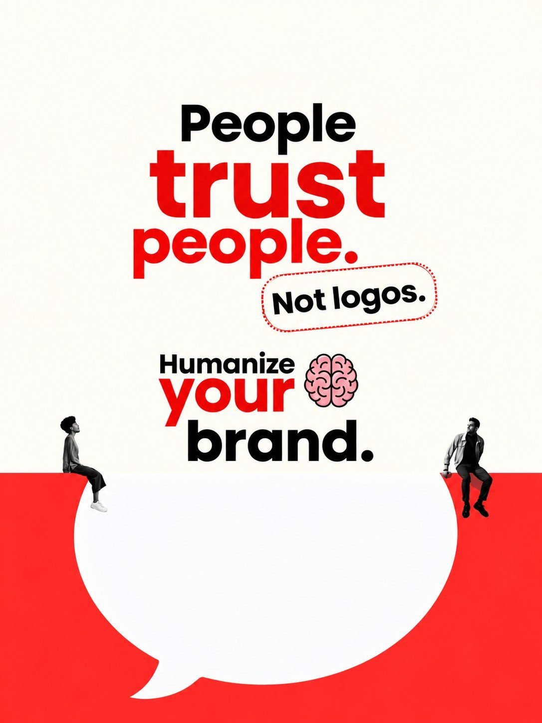 People trust people, not logos - humanize your brand